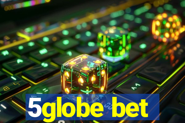 5globe bet