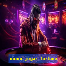 como jogar fortune tiger sem depositar