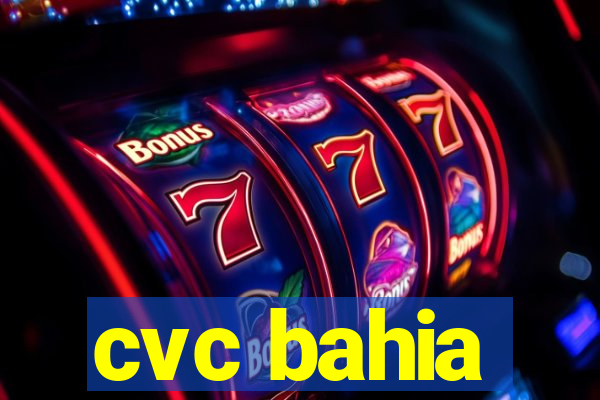 cvc bahia