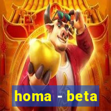 homa - beta