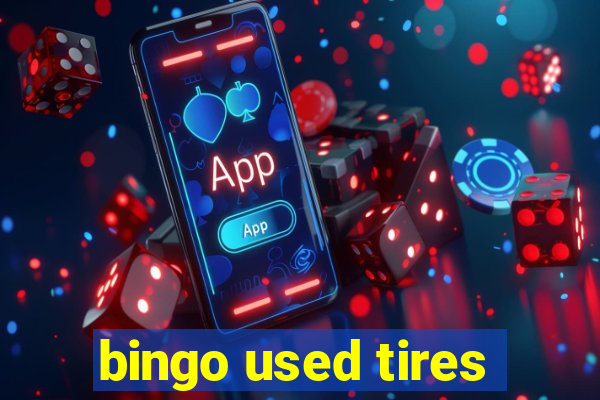 bingo used tires