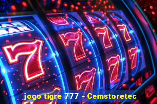 jogo tigre 777 - Cemstoretec