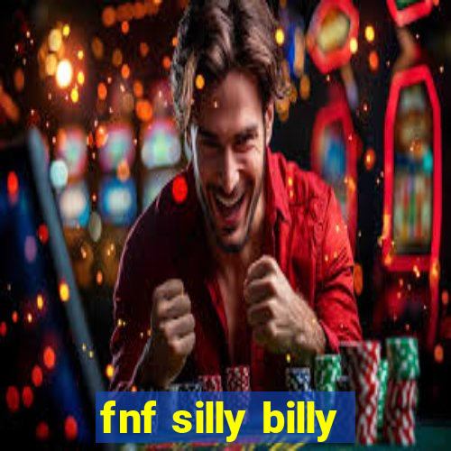 fnf silly billy