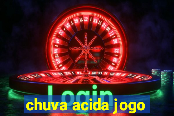 chuva acida jogo