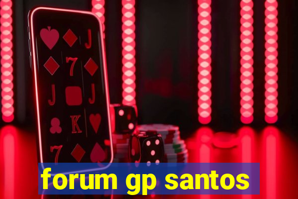 forum gp santos