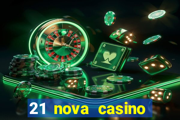 21 nova casino bonus codes