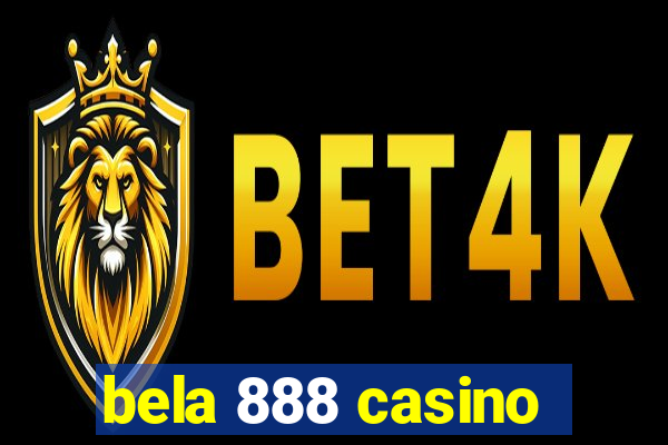 bela 888 casino