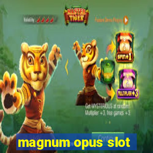 magnum opus slot