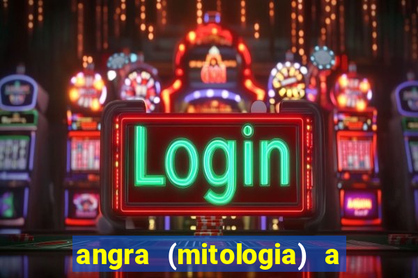 angra (mitologia) a deusa do fogo na mitologia tupi-guarani