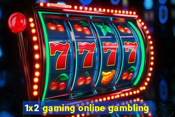 1x2 gaming online gambling