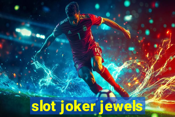 slot joker jewels