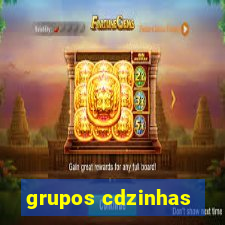 grupos cdzinhas