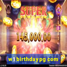 w1 birthdaypg com