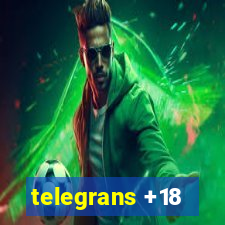 telegrans +18