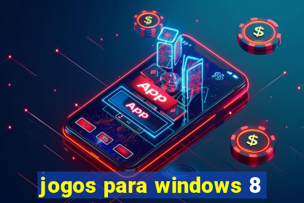 jogos para windows 8