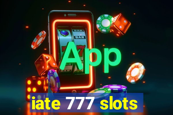 iate 777 slots