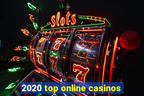 2020 top online casinos