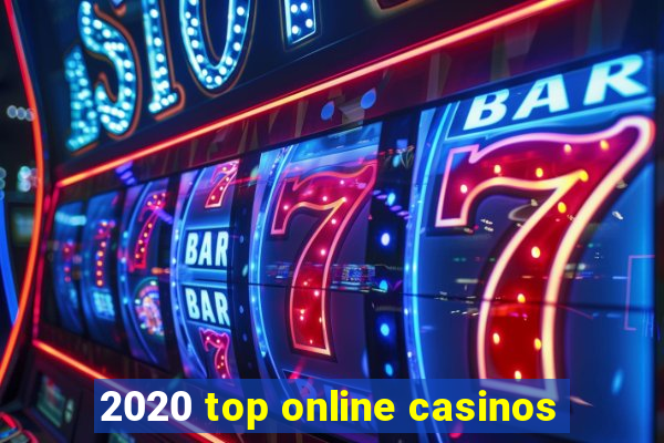 2020 top online casinos