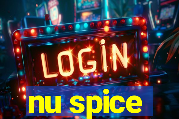 nu spice