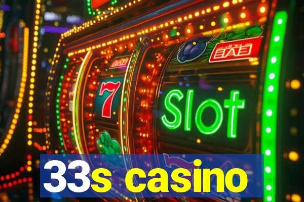 33s casino