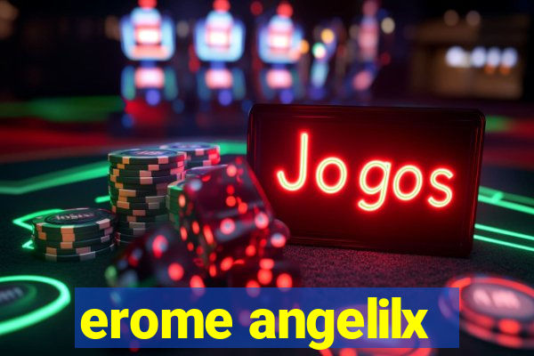 erome angelilx