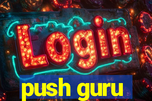 push guru