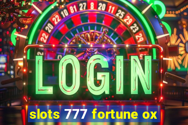 slots 777 fortune ox