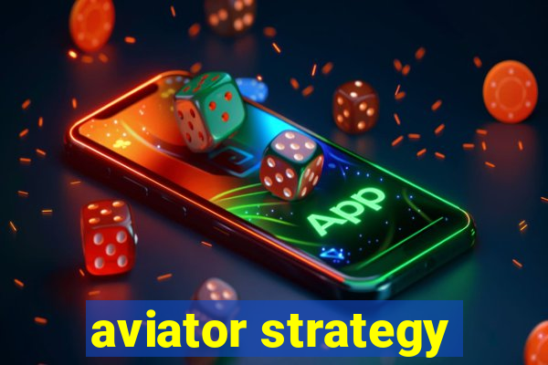 aviator strategy