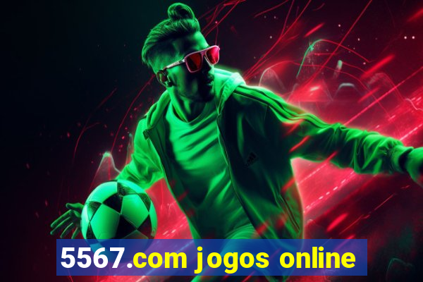 5567.com jogos online