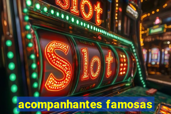 acompanhantes famosas