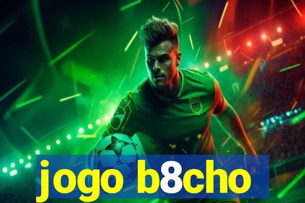 jogo b8cho