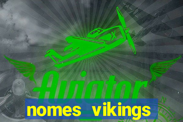 nomes vikings masculinos e significados