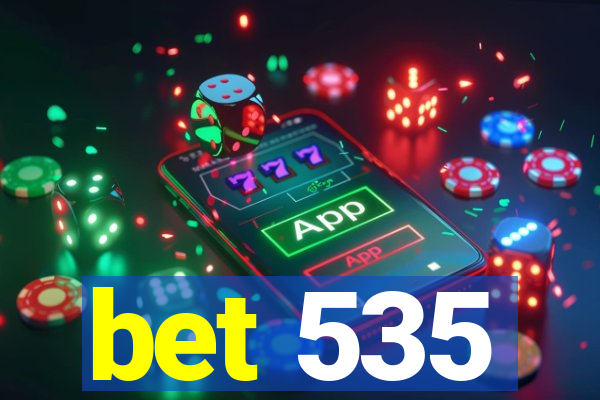 bet 535