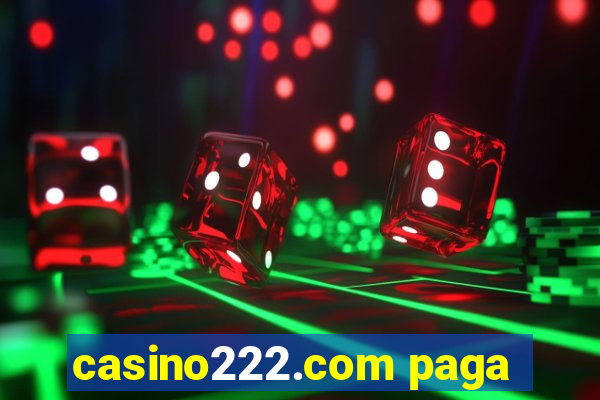 casino222.com paga