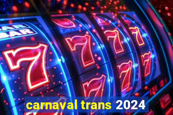 carnaval trans 2024