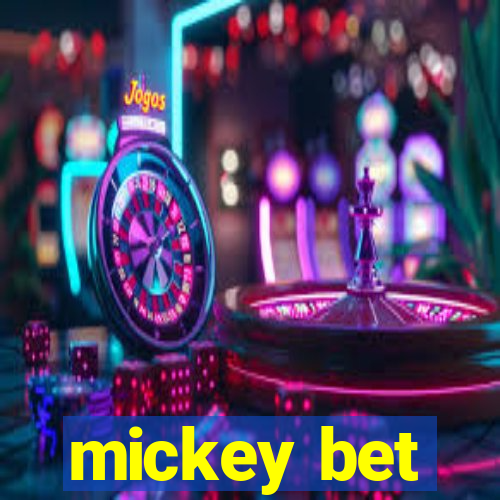 mickey bet