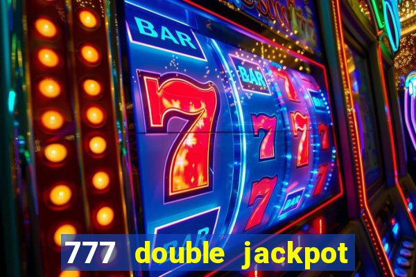 777 double jackpot slot machine