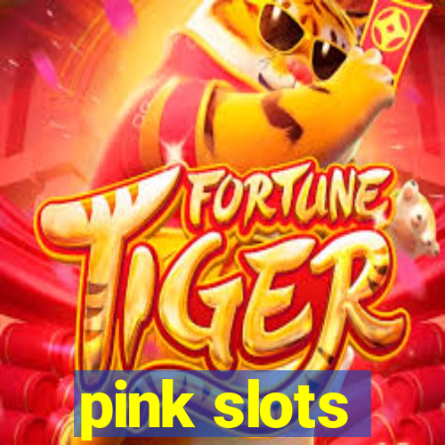 pink slots