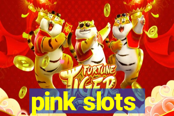 pink slots