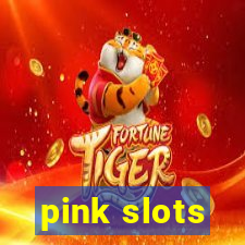 pink slots