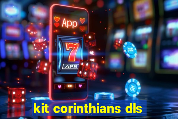 kit corinthians dls