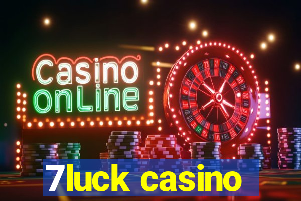 7luck casino