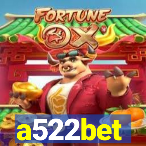 a522bet