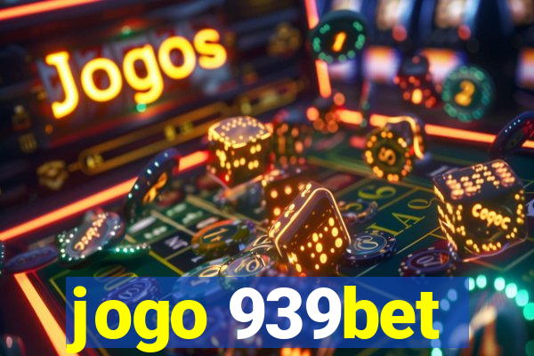 jogo 939bet