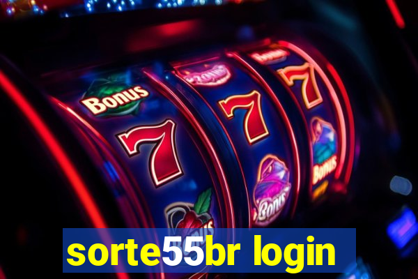 sorte55br login