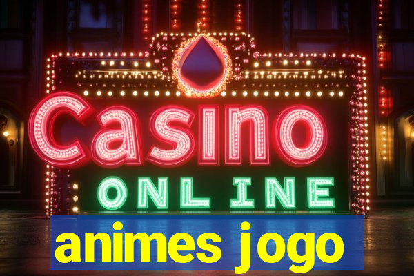 animes jogo