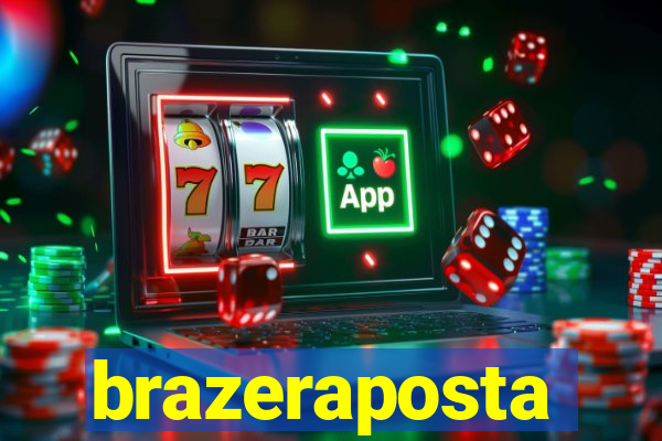 brazeraposta