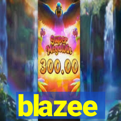 blazee