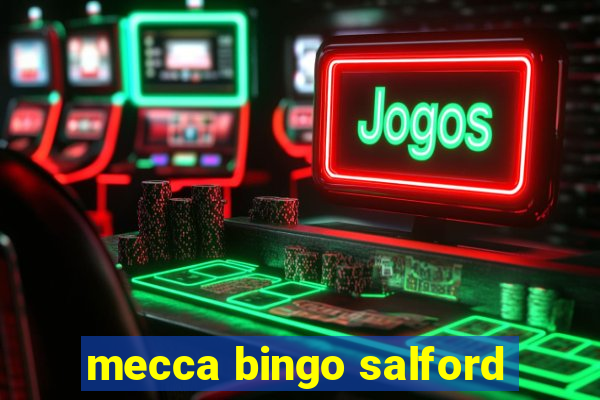 mecca bingo salford