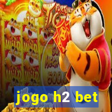 jogo h2 bet